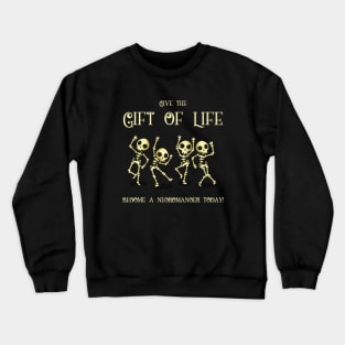 Give the Gift of Life Necromancer TRPG Tabletop RPG Gaming Addict Crewneck Sweatshirt